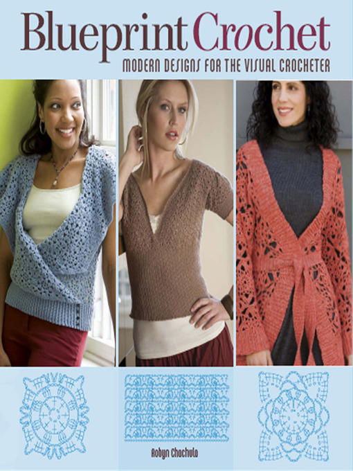 Title details for Blueprint Crochet by Robyn Chachula - Wait list